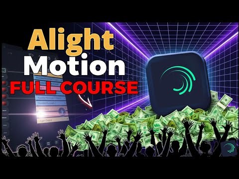Alight Motion Tutorial for Beginners: Full 30-Min Masterclass (Pro Guide)