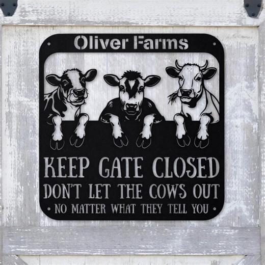 Personalized Farm Metal Sign: Keep Gate Closed Don't Let the Cows Out, Farmhouse Decor - Etsy