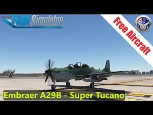 Freeware Aircraft - Embraer A-29B - Super Tucano - Flight & Review Microsoft Flight Simulator 2020