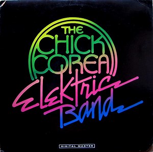 The Chick Corea Elektric Band - The Chick Corea Elektric Band