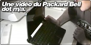 Une vidéo du Packard Bell Dot m/a.