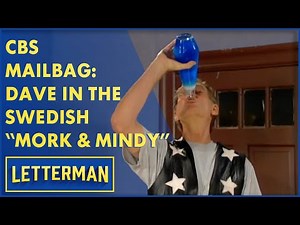 CBS Mailbag: Dave's Cameo In The Swedish "Mork & Mindy" | Letterman