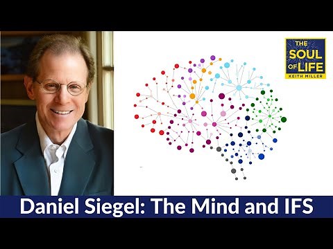 Daniel Siegel: The Mind and IFS