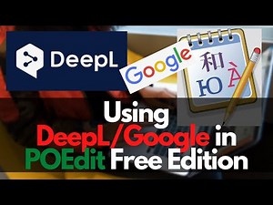 POEdit Free: How to use DeepL & Google machine translation in the free edition of POEdit