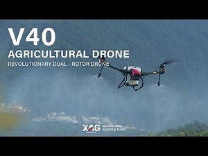 XAG V40 Agricultural Drone | Revolutionary Dual - Rotor Drone