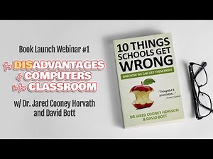 Can Computers Replace Teachers? (10 Things Schools Get Wrong: Book Launch Webinar #1)