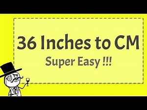 36 Inches to CM - Super Easy!