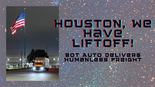 Bot Auto Delivers America s First Fully-Humanless Commercial Truckload | Bot Auto