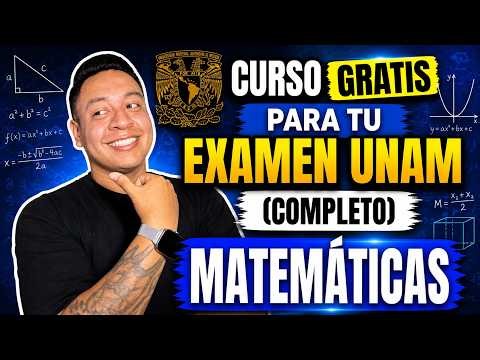 Curso GRATIS para tu EXAMEN UNAM (COMPLETO) |MATEMÁTICAS|