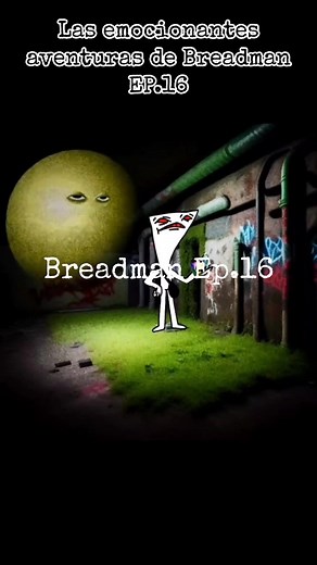 Las emocionantes aventuras de Breadman EP.16