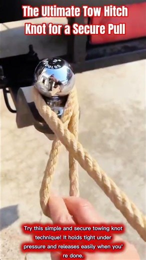 ​The Ultimate Tow Hitch Knot for a Secure Pull#shortvideo#ashtags​#KnotTying​#LifeHacks