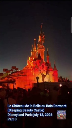 Le Château de la Belle au Bois Dormant Sleeping Beauty Castle Disneyland Paris July 13, 2026 Part 8