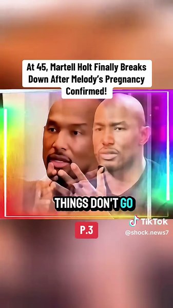 Part.3 At 45, Martell Holt Finally Breaks Down After Melody’s Pregnancy Confirmed! #celebritynews #fyp #celebritygossip #unitedstates #martellholt #melodyshari #loveandmarriagehuntsville