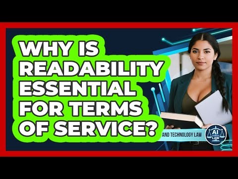 Why Is Readability Essential For Terms Of Service?