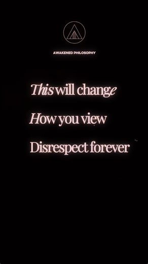 This will change how you view disrespect forever. #selfimprovement #respect