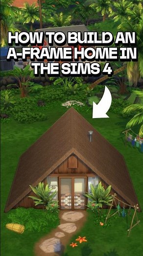 How to build an A-frame home in The Sims 4 tutorial 🏠