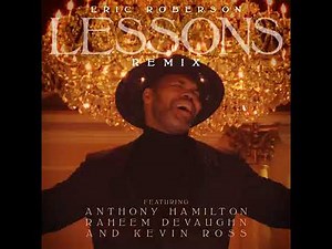 Eric Roberson and Anthony Hamilton RaheemDeVaughn Kevin Ross - Lessons (Remix)