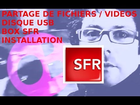 [ TUTO FR ] BOX SFR Partage de fichiers / Partage DLNA