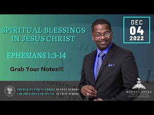 Spiritual Blessings in Jesus Christ, Ephesians 1:3-14, December 4, 2022, Sunday School Lesson