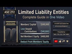 ASC 272 Limited Liability Entities Explained | LLC, LLP and Members' Equity
