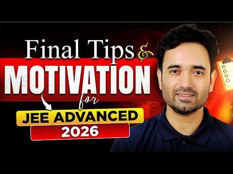 Don't Panic: JEE Advanced 2026 Last Minute Motivation