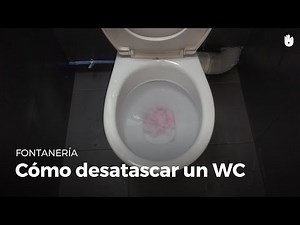 Trabajando en casa - Como desatascar un WC