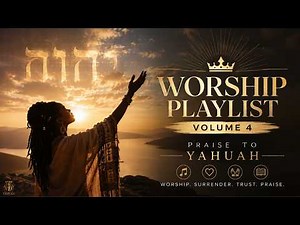 Worship Playlist Volume 4 | Praise to YAHUAH | Hebrew Worship Songs | #hebrewmusic #music #song