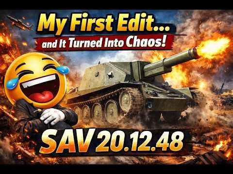 My First Tank Edit Goes Wrong 😂 | SAV 20.12.48 Gameplay