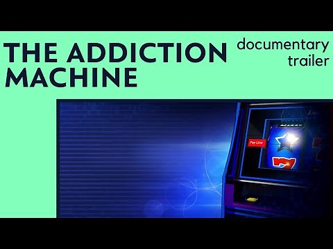 How Slot Machines are Programmed for Addiction | The Addiction Machine Documentary