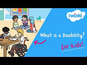 What is a Disability? | Disabilities in the Classroom | Twinkl USA