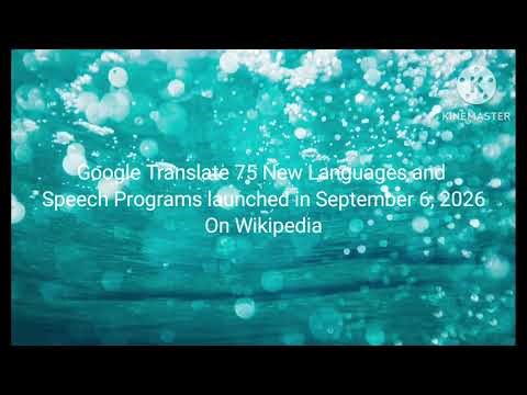 Google Translate 75 New Languages and Speech Programs launched in September 6, 2026 On Wikipedia