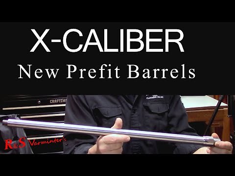 New X-Caliber Prefit Barrels