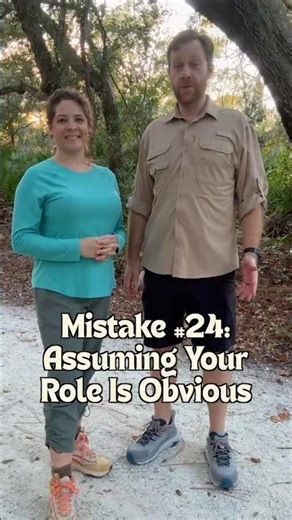 Mistake #24: Assuming Your Role Is Obvious
