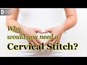 What is Cervical Cerclage? Why is it done? - Dr. H S Chandrika