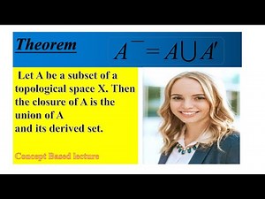 closure of a set is union of set and its derived set | Jester Mathematician