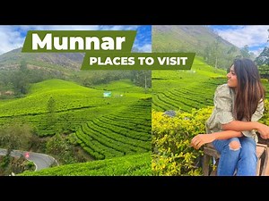 Munnar Kerala Tourist Places | Places to visit in Munnar | Munnar Complete Tour Guide |Heena Bhatia