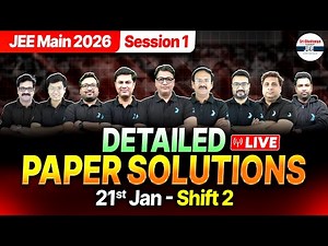 🔴JEE Mains 21 Jan Shift 2 Question Paper Solution | JEE Main 2026 Paper Analysis & Expected Cutoff