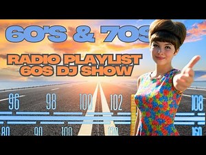 60s & 70s classic Hits Playlist radio Show with 60sDJ