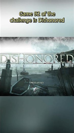 Dishonored - Steam Library Challenge (92/1500+)