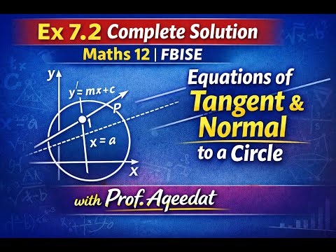 Maths 12 |Fbise|NBF Ex 7.2 (Complete)Equations of Tangent and Normal to a Circle #foryou #education