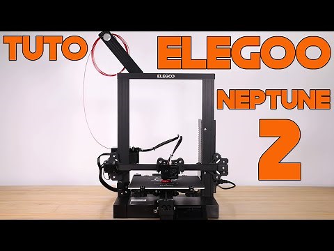 Elegoo Neptune 2, tutoriel officiel de montage, assemblage et mise en route