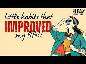 English Podcast For Learning English | Micro habits that improved my life | English Leap Podcast