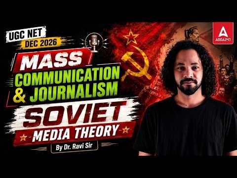 UGC NET Mass Communication & Journalism | UGC NET Communication Soviet Media Theory By Dr. Ravi