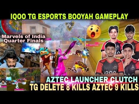 AZTEC LAUNCHER CLUTCH 😱| TG DELETE 8 KILLS AZTEC 9 KILLS ☠️| IQOO TG ESPORTS BOOYAH IN QUARTER FINAL