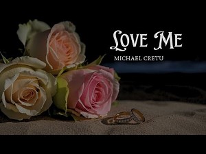 Love Me - Michael Cretu (Lyrics)