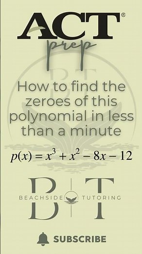 ACT Math: How to Find the Zeros of Any Polynomial FAST!