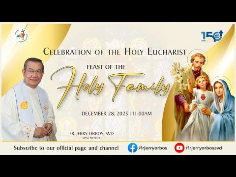 Sunday Mass 11AM, 28 December 2025 | Feast of the Holy Family with Fr. Jerry Orbos, SVD