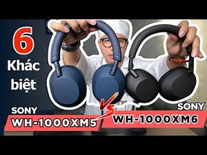 Compare Sony WH-1000XM6 vs Sony WH-1000XM5 | 6 Differences You Need to Know Before Buying.