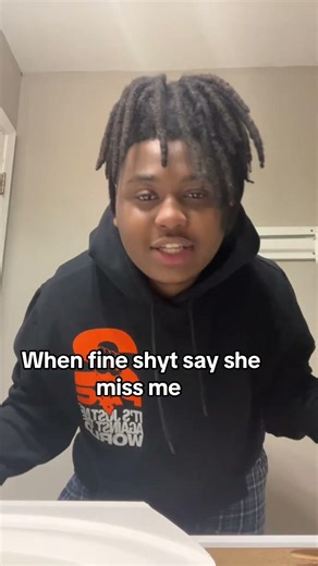 When fine shyt say she miss me #viral