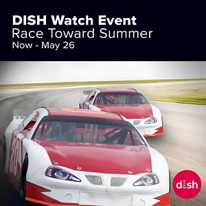 Catch your favorite racing movies and shows now through the 26th. Learn more at: mydish.com/perks/watchevent | DISH